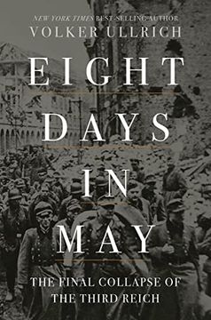 portada Eight Days in May: The Final Collapse of the Third Reich (en Inglés)