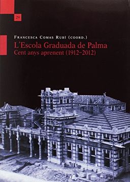 portada Escola graduada de Palma,L'. Cent anys aprenent (1912-2012)