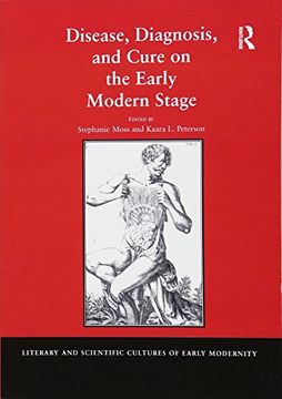 portada Disease, Diagnosis, and Cure on the Early Modern Stage (en Inglés)