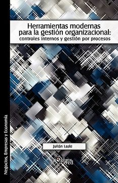 portada herramientas modernas para la gestion organizacional: controles internos y gestion por procesos (in Spanish)
