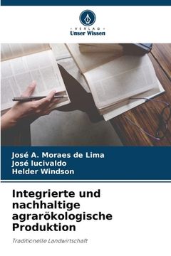 portada Integrierte und nachhaltige agrarökologische Produktion (en Alemán)