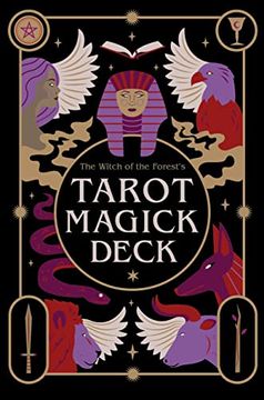 portada The Witch of the Forest’S Tarot Magick Deck: A 78 Card Deck and Guidebook (The Witch of the Forest’S Guide To…) (in English)