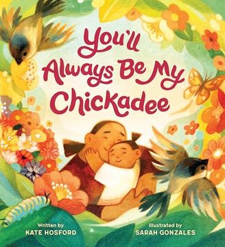 portada You'll Always be my Chickadee (in English)