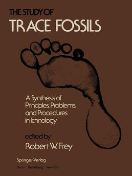 portada the study of trace fossils: a synthesis of principles, problems, and procedures in ichnology (in English)