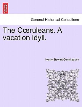 portada the c ruleans. a vacation idyll. (en Inglés)