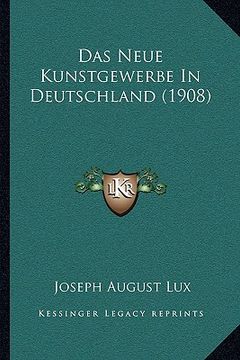 portada Das Neue Kunstgewerbe In Deutschland (1908) (en Alemán)
