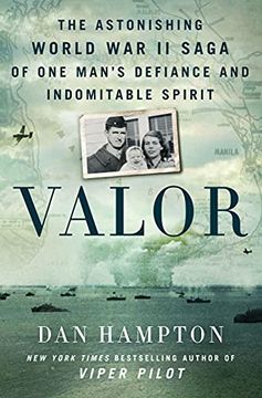 portada Valor: The Astonishing World War II Saga of One Man's Defiance and Indomitable Spirit (en Inglés)