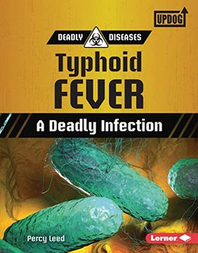 portada Typhoid Fever: A Deadly Infection (Deadly Diseases) (en Inglés)