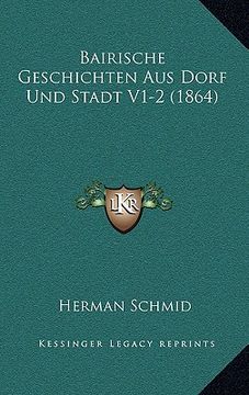 portada Bairische Geschichten Aus Dorf Und Stadt V1-2 (1864) (en Alemán)