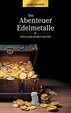 portada Das Abenteuer Edelmetalle: Gold und Silber Kaufen 