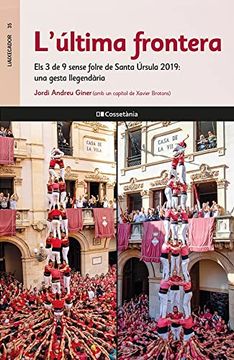 portada L'Última Frontera: Els 3 de 9 Sense Folre de Santa Úrsula 2019: Una Gesta Llegendària: 35 (L'Aixecador) (in Catalá)