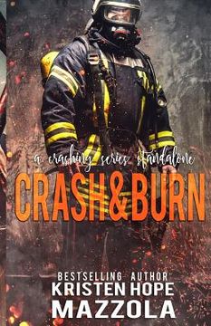 portada Crash & Burn: A Crashing Series Standalone (in English)