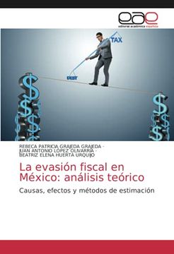 portada La Evasión Fiscal en México: Análisis Teórico: Causas, Efectos y Métodos de Estimación (in Spanish)