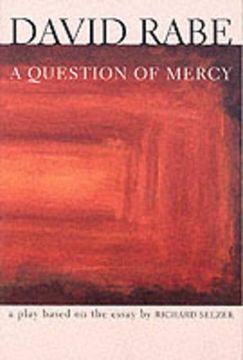 portada A Question of Mercy: A Play Based on the Essay by Richard Selzer (Rabe, David) 