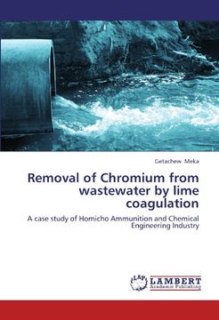 portada Removal of Chromium From Wastewater by Lime Coagulation (en Inglés)