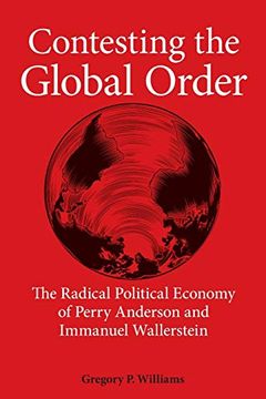 portada Contesting the Global Order: The Radical Political Economy of Perry Anderson and Immanuel Wallerstein (Suny Series in new Political Science) (in English)