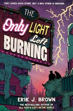 portada The Only Light Left Burning: The Astounding Sequel to All That's Left in the World