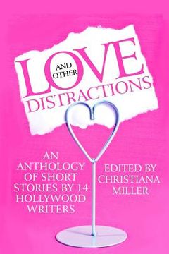 portada Love and Other Distractions: An Anthology by 14 Hollywood Writers