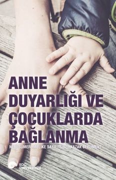 portada Anne Duyarligi ve Cocuklarda Baglanma (Turkish Edition)
