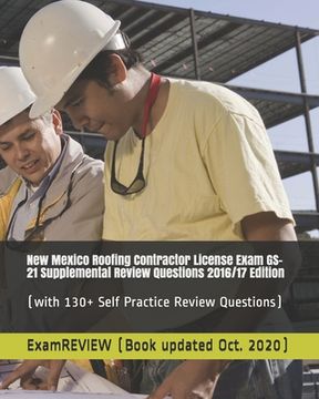 portada New Mexico Roofing Contractor License Exam GS-21 Supplemental Review Questions 2016/17 Edition: (with 130+ Self Practice Review Questions) (en Inglés)