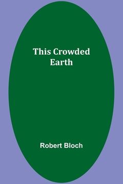portada This Crowded Earth (in English)