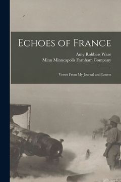 portada Echoes of France: Verses From My Journal and Letters (in English)