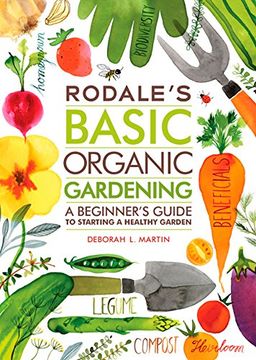 portada Rodale's Basic Organic Gardening: A Beginner's Guide to Starting a Healthy Garden (en Inglés)