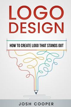 portada Logo Design - How to Create Logo That Stands Out (en Inglés)