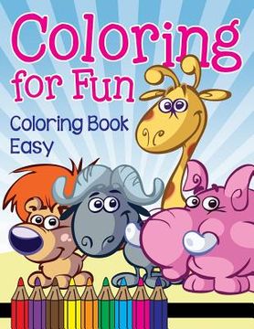 portada Coloring for Fun: Coloring Book Easy (en Inglés)
