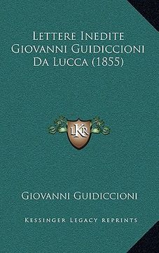 portada lettere inedite giovanni guidiccioni da lucca (1855) (in English)