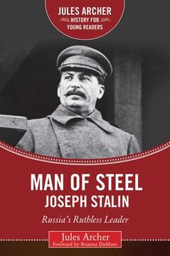 portada Man of Steel: Joseph Stalin: Russia's Ruthless Ruler (en Inglés)