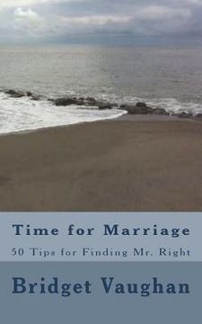 portada Time for Marriage: 50 Tips for Finding Mr. Right (en Inglés)