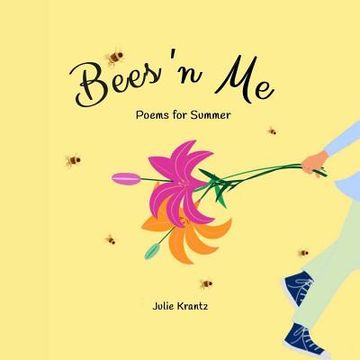 portada Bees 'n Me: Poems for Summer (en Inglés)
