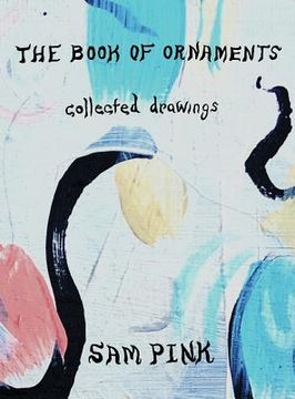 portada The Book of Ornaments: Collected Drawings (en Inglés)