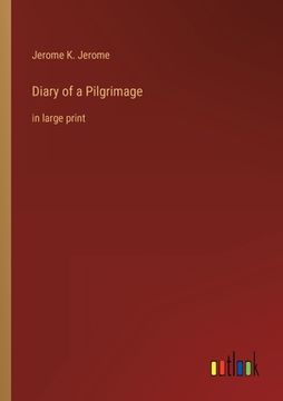 portada Diary of a Pilgrimage: in large print (in English)