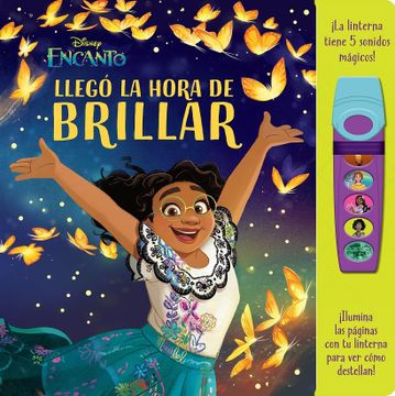portada Llegó la Hora de Brillar. Libro con Linterna Disney Encanto. Fab (in Spanish)