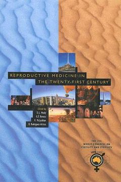 portada reproductive medicine in the twenty-first century: proceedings of the 17th world congress on fertility and sterility, melbourne, australia (en Inglés)