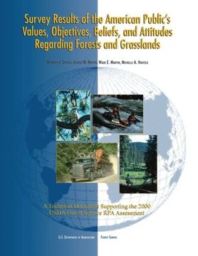 portada Survey Results of the American Public's Values, Objectives, Beliefs, and Attitudes Regarding Forests and Grasslands: A Technical Document Supporting the 2000 USDA Forest Service RPA Assessment