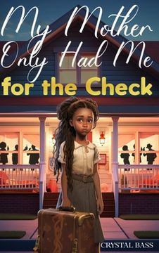portada My Mother Only Had Me for the Check (en Inglés)