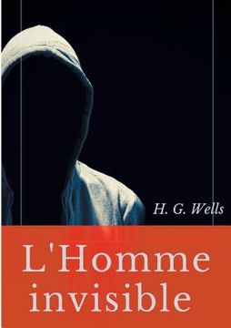 portada L'Homme invisible: Une nouvelle fantastique de H. G. Wells (en Francés)