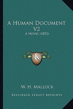 portada a human document v2 a human document v2: a novel (1892) a novel (1892) (en Inglés)