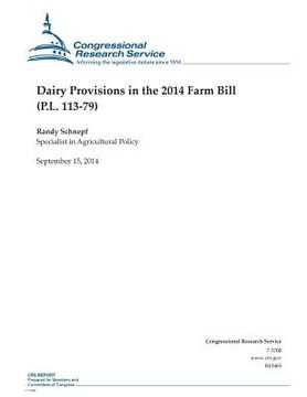 portada Dairy Provisions in the 2014 Farm Bill (P.L. 113-79) (en Inglés)