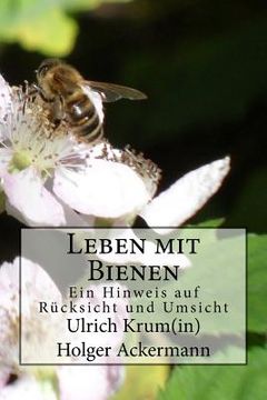 portada Leben mit Bienen: Ein Hinweis auf Rücksicht und Umsicht (en Alemán)