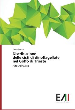 portada Distribuzione   delle cisti di dinoflagellate   nel Golfo di Trieste: Alto Adriatico