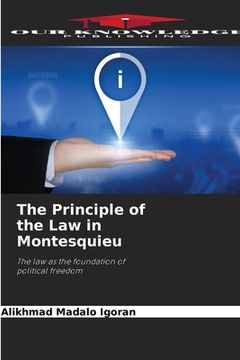 portada The Principle of the Law in Montesquieu (en Inglés)