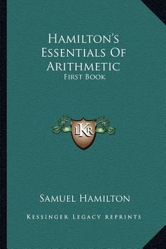 portada hamilton's essentials of arithmetic: first book
