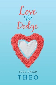 portada Love to Dodge: Love Dread (in English)