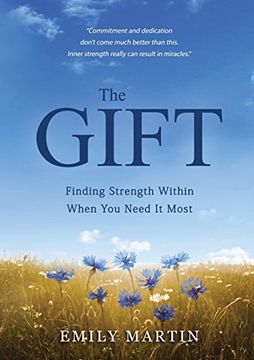 portada The Gift: Finding Strength Within When You Need It Most