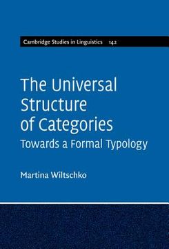 portada The Universal Structure of Categories: Towards a Formal Typology (Cambridge Studies in Linguistics) (en Inglés)