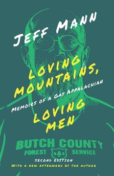 portada Loving Mountains, Loving Men: Memoirs of a Gay Appalachian (in English)